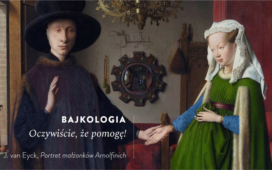 Oczywiście, że pomogę! – na podstawie Portretu małżonków Arnolfinich J. van Eycka